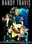 Randy Travis Live: It Was Just a Matter of Time