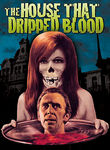 The House that Dripped Blood