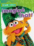 Sesame Street: Imagine That