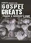 Gospel Greats Presents: Praise & Worship Live: Vol. 1