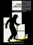 Man in the Mirror: The Michael Jackson Story