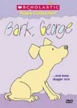 Bark, George ... and More Doggie Tails