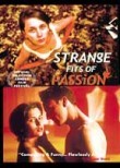 Strange Fits of Passion