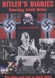 Hitler's Diaries: The Rise & Fall of Adolf Hitler