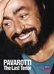Luciano Pavarotti: The Last Tenor