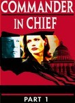 Commander in Chief: The Inaugural Edition: Part 1