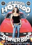 Hot Chick Hot Rod Stoner BBQ