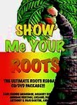 Show Me Your Roots
