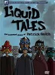 Liquid Tales: The Animated Films of Patrick Smith