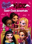 Bratz Kidz: Sleep-Over Adventure