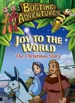 Bugtime Adventures: Joy to the World: The Christmas Story