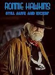 Ronnie Hawkins: Still Alive and Kickin'