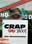 Crap Shoot: The Documentary