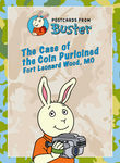 Postcards from Buster: The Case of the Coin Purloined: Fort Leonard Wood, Missouri