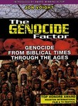 The Genocide Factor: Genocide from Biblical Times Through the Ages