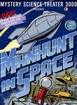 Mystery Science Theater 3000: Manhunt in Space