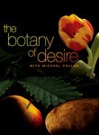 The Botany of Desire