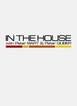 In the House with Peter Bart & Peter Guber