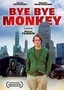 Bye Bye Monkey