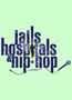Jails, Hospitals & Hip-Hop