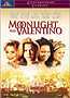 Moonlight and Valentino