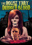 The House that Dripped Blood