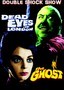 Dead Eyes of London / The Ghost