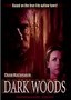 Dark Woods