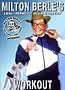 Milton Berle's Work Out