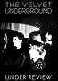 The Velvet Underground: Under Review