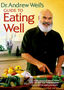 Dr. Andrew Weil: Guide to Eating Well