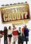Who's Your Caddy?