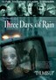 Three Days of Rain