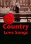 20 Country Love Songs: Vol. 1