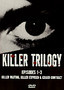 Killer Trilogy