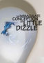 The Immaculate Conception of Little Dizzle